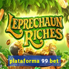 plataforma 99 bet